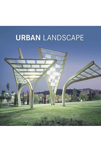 Urban Landscape / El Gran Libro del Paisaje urbano (texto en inglés, español, frances, aleman, italiano y portugues)